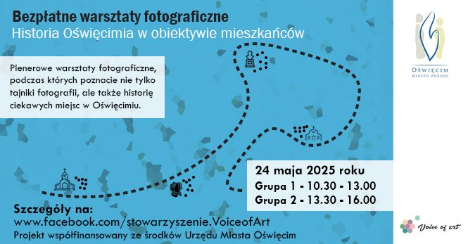 Historia Oświęcimia w kilku ujęciach – warsztaty fotograficzne